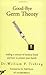 Good-Bye Germ Theory: ending a century of medical fraud Paperback August 12, 2004