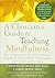 The Comprehensive Session-by-Session Program for Mental Health Professionals A Clinician's Guide to Teaching Mindfulness (Paperback) - Common