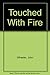 Touched With Fire by John Wheeler (1985-03-30)