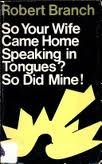 So your wife came home speaking in tongues?: So did mine! (Paperback)