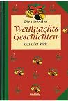 Die schönsten Weihnachtsgeschichten aus aller Welt Die schönsten Weihnachtsgeschichten aus aller Welt
