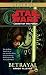 [Betrayal] (By: Aaron Allston) [published: May, 2007]