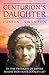 Centurion's Daughter by Jus...