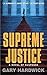 [(Supreme Justice : A Novel of Suspense)] [By (author) Gary Hardwick] published on (November, 2001)
