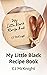 My Little Black Recipe Book by C.J. McKnight
