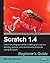 [Scratch 1.4: Beginner's Guide] [Author: Badger, Michael] [July, 2009]