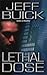 Lethal Dose by Jeff Buick (2005-09-01)