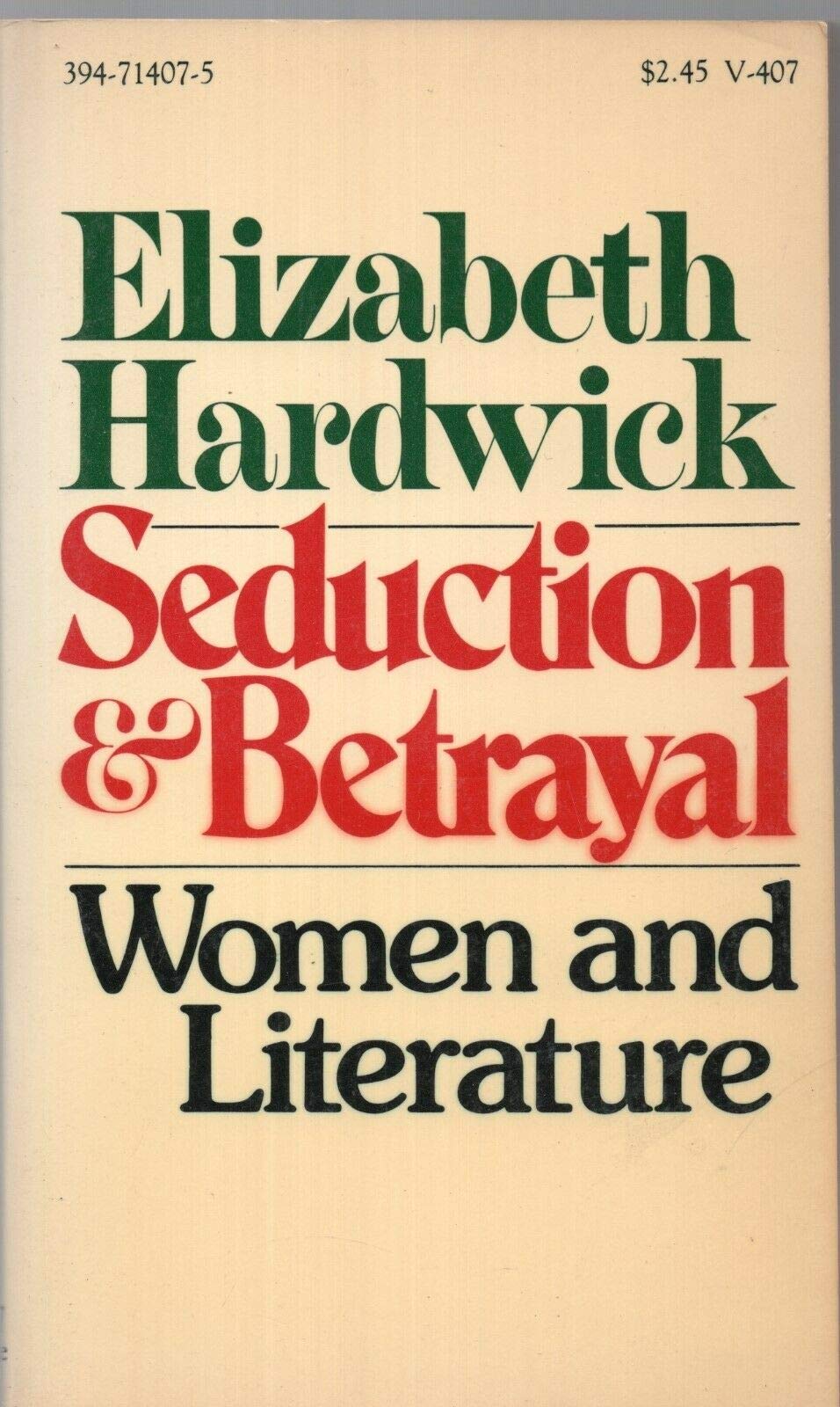 SEDUCTION & BETRAYAL Women and Literature ELIZABETH HARDWICK Vintage 1975 PB [Hardcover] Elizabeth Hardwick