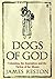 Dogs of God by James Reston...