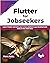 Flutter for Jobseekers: Learn Flutter and take your cross-platform app development skills to the next level (English Edition)