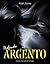 Profondo Argento: The Man, the Myths & the Magic by Alan Jones (2004-09-04)