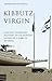 Kibbutz Virgin: A British Teenager's Account of Six Months Living on a Kibbutz in Israel by Jonathan Nicholas (2013-02-01)