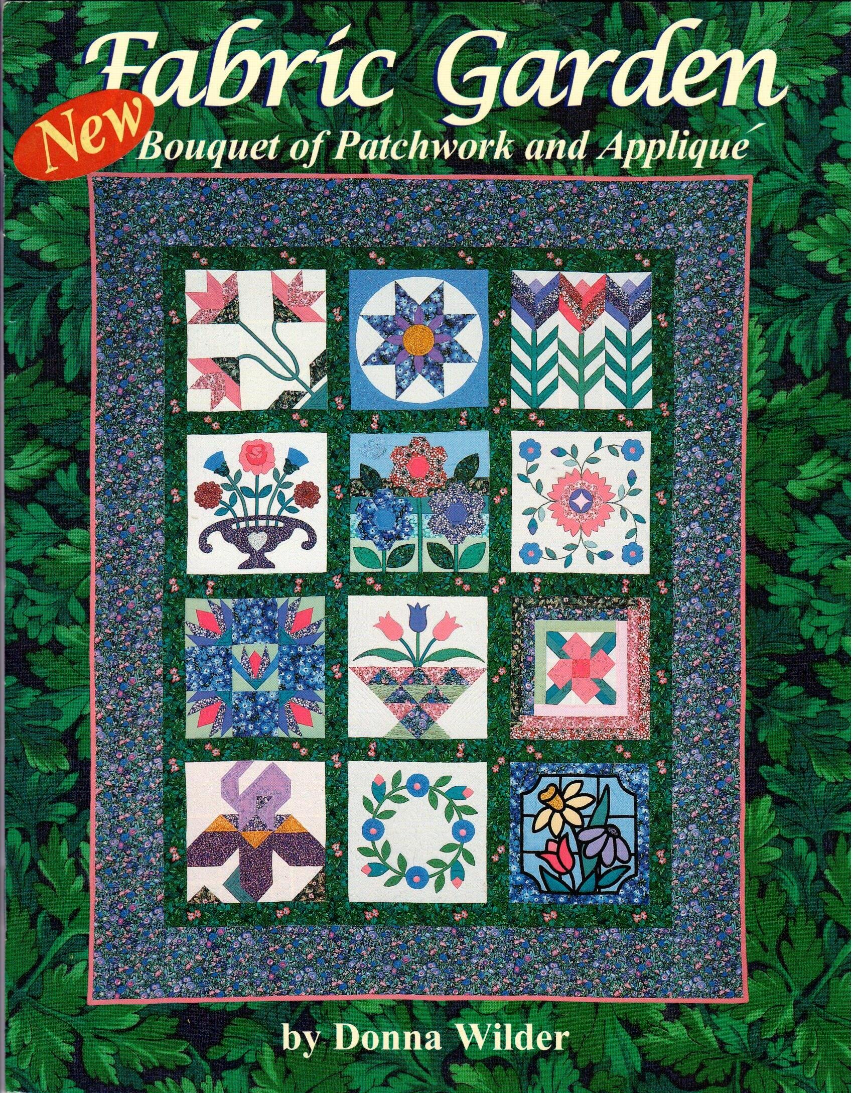 Fabric Garden: A Bouquet of Patchwork and Applique (Paperback)