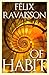 Of Habit by Felix Ravaisson...