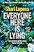 Everyone Here Is Lying: A Novel
