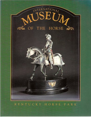 International Museum of the Horse - Kentucky Horse Park (Paperback)