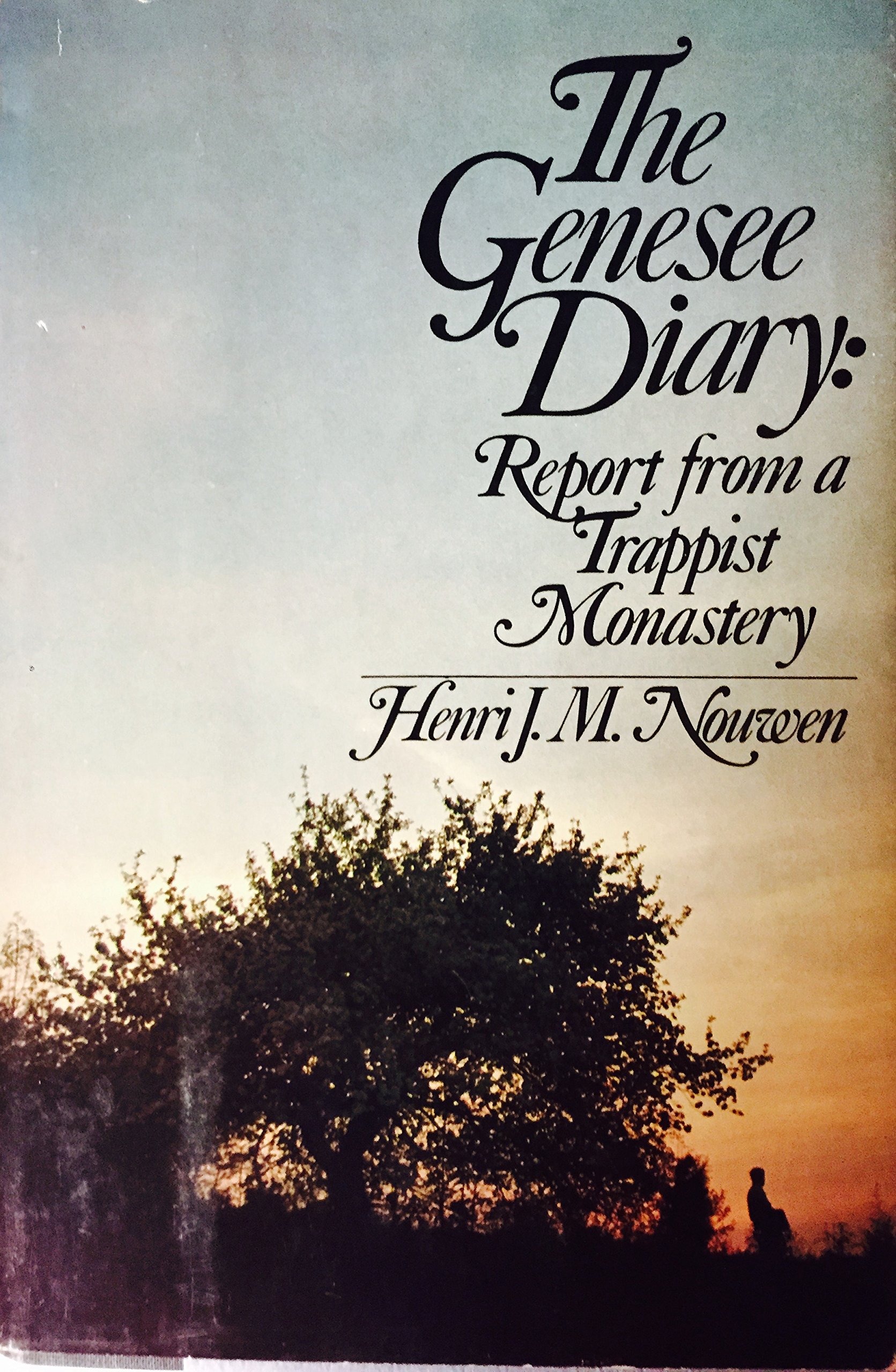 The Genesee diary: Report from a Trappist monastery