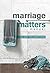 Marriage Matters: Study Gui...