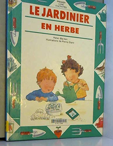Le jardinier en herbe (Hardcover)
