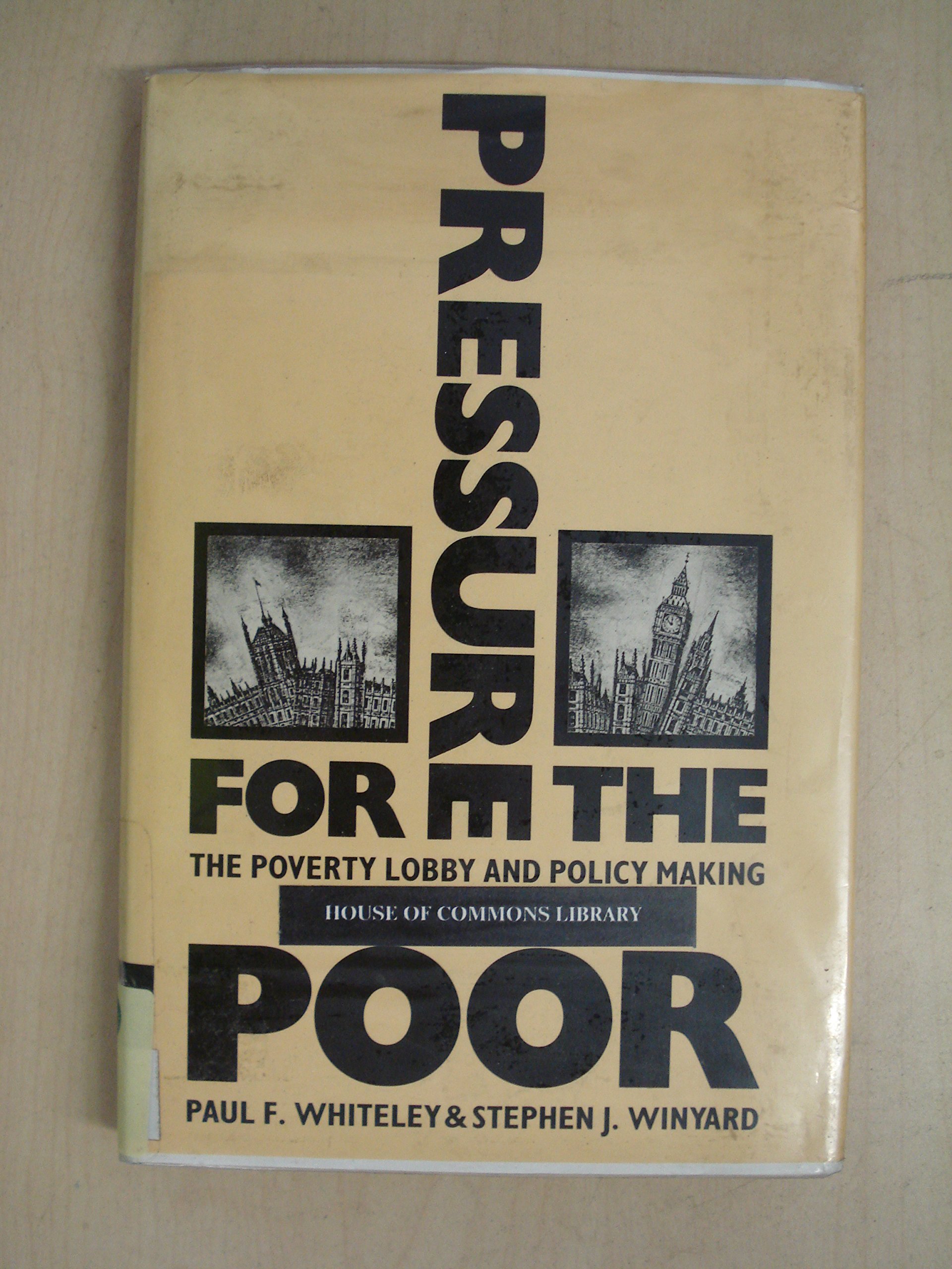 Pressure for the Poor: The Poverty Lobby and Policy Making (Hardcover)