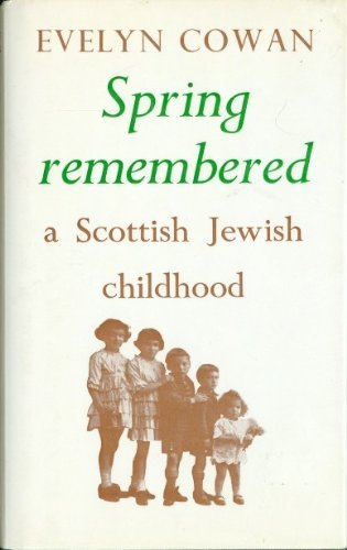 Spring Remembered: A Scottish Jewish Childhood (Hardcover)