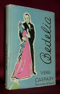 Rare Vera Caspary BEDELIA 1945 First edition Hardcover DJ Mystery Film Noir Widow [Hardcover] Vera Caspary