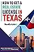 A Step by Step Guide on How to Become a Texas Real Estate Age... by RealEstateU Online LLC