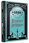 Gastronogeek - Recettes gothiques by Thibaud Villanova