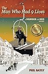 The Man Who Had 9 Lives, A Murder On Skis Mystery The Man Who Had 9 Lives, A Murder On Skis Mystery