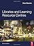 Libraries and Learning Resource Centres 2nd edition by Edwards, Brian (2009) Paperback