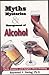 Myths Mysteries & Management of Alcohol : Facts, Answers, and Insights About Drinking by Raymond V Aring (1995-03-03)