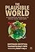 The Plausible World: A Geocritical Approach to Space, Place, and Maps by B. Westphal (2013-11-19)