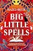 Big Little Spells by Hazel Beck Big Little Spells by Hazel Beck