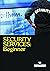 SECURITY SERVICES: Beginner...