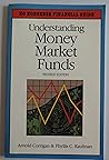 Understanding Money Market Funds (No Nonsense Financial Guides) Understanding Money Market Funds (No Nonsense Financial Guides)
