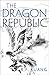 The Dragon Republic by R.F. Kuang