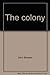 The Colony
