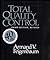 Total Quality Control, Revised (Fortieth Anniversary Edition) by Armand V. Feigenbaum (1991-01-01)