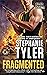 Fragmented (Section 8 Novel) by Stephanie Tyler (6-Jan-2015) Mass Market Paperback