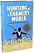 Hunting in a Farmer's World...