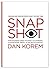 Snapshot - Reading and Treating People Right the First Time by Dan Korem (2015) Hardcover