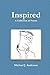 Inspired: A Collection of P...