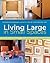 [(Living Large in Small Spaces: Expressing Personal Style in 100 to 1,000 Square Feet )] [Author: Marisa Bartolucci] [May-2003]