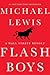 Flash Boys( A Wall Street Revolt)[FLASH BOYS -LP][LARGE PRINT... by MichaelLewis