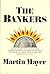 The Bankers by Martin Mayer...