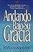 Andando Bajo Su Gracia