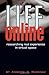 Life Online: Researching Real Experience in Virtual Space (Ethnographic Alternatives) 1St edition by Markham, Annette N. (1998) Paperback