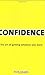 Confidence: The Art of Getting Whatever You Want by Yeung, Dr Rob (2008) Paperback