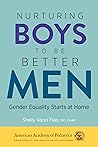 Nurturing Boys to Be Better Men: Gender Equality Starts at Home Book cover for Nurturing Boys to Be Better Men: Gender Equality Starts at Home