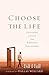 [Choose the Life: Exploring a Faith that Embraces Discipleship] [Author: Hull, Bill] [May, 2004]